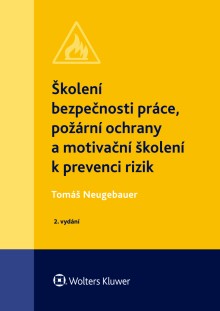 Školení bezpečnosti práce, požární ochrany a motivační školení k prevenci rizik
